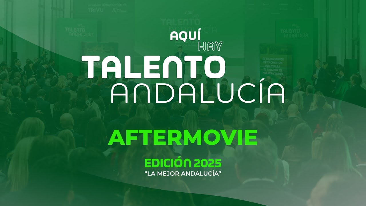 AQUÍ HAY TALENTO ANDALUCÍA - Edición 2025