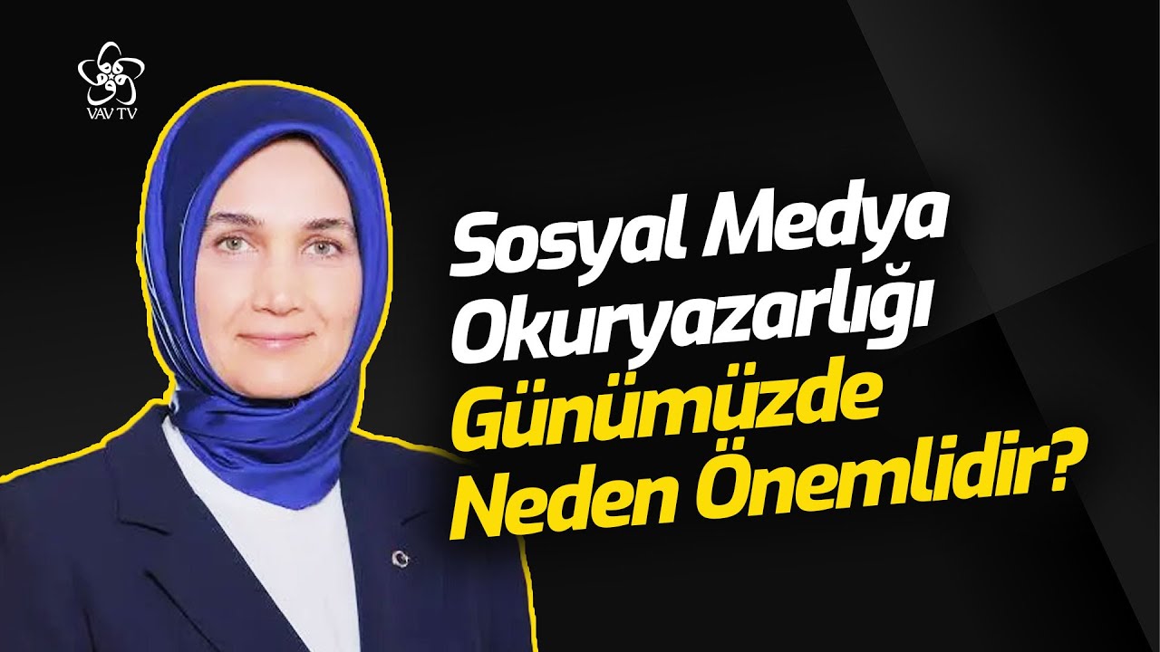 Sosyal Medya Okuryazarlığı Nedir ve Günümüzde Neden Önemlidir? | Hatice Kübra Güran Yiğitbaşı