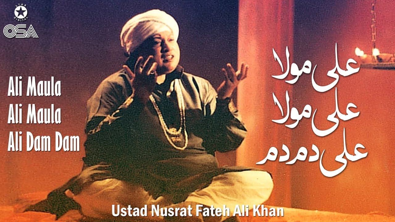 Ali Maula Ali Maula Ali Dam Dam | Ustad Nusrat Fateh Ali Khan | official version | OSA Islamic