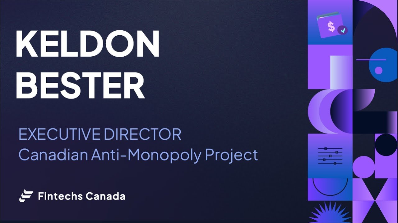 Why Canada needs to invest in competition with Keldon Bester | Episode 13 | Fintechs, eh?