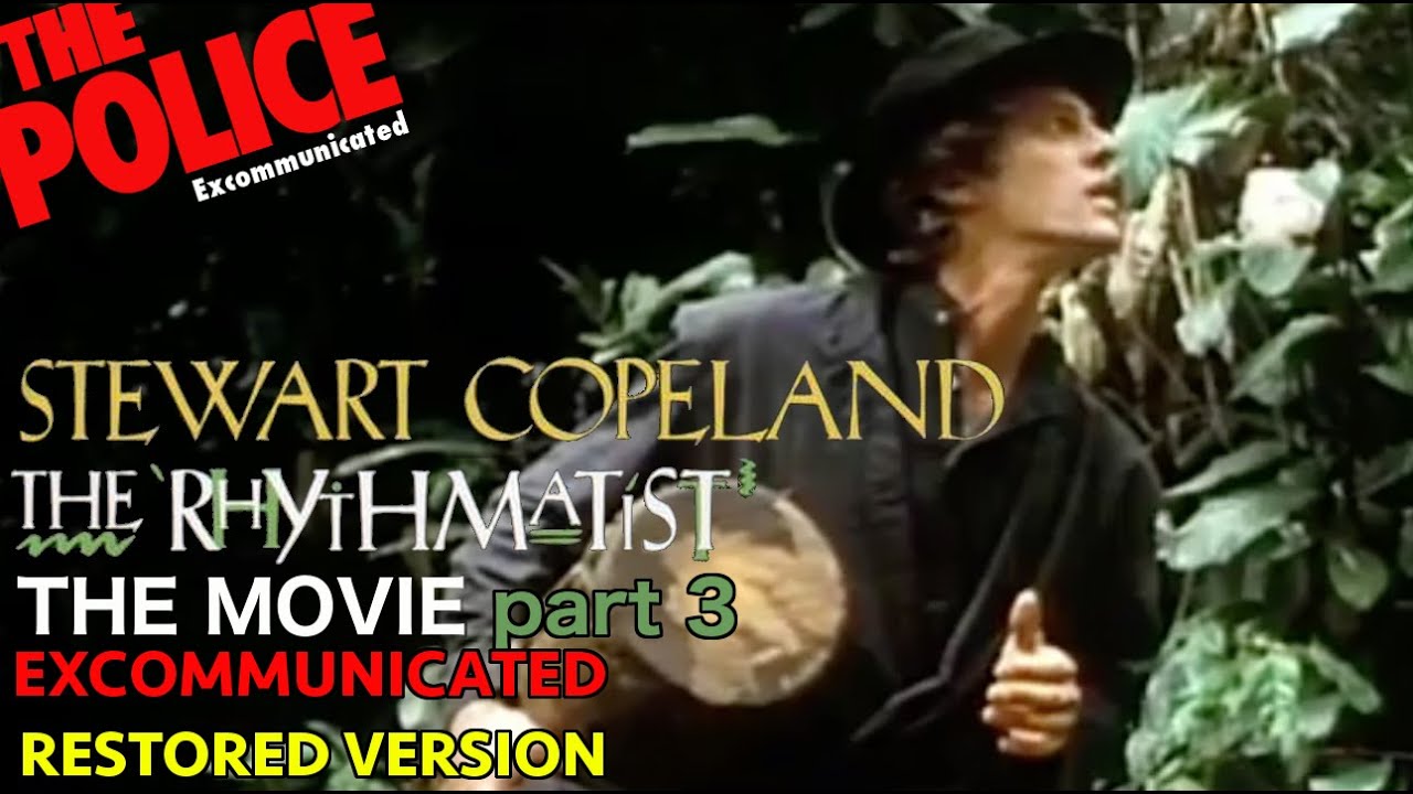 STEWART COPELAND - THE RHYTHMATIST (THE MOVIE) PART 3 EXC RESTORED VERSION