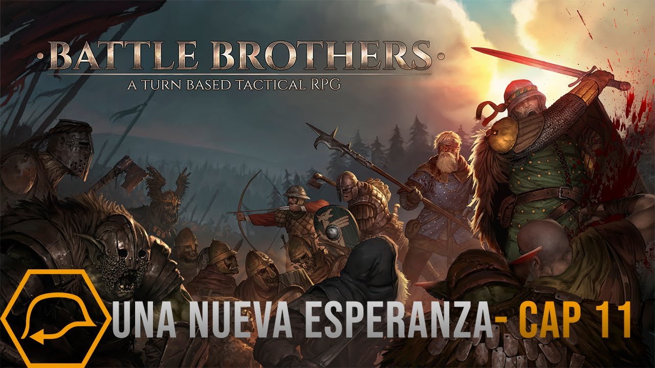 Battle Brothers - Una nueva esperanza - Ep11 - Con Zuekamo y Joselillo