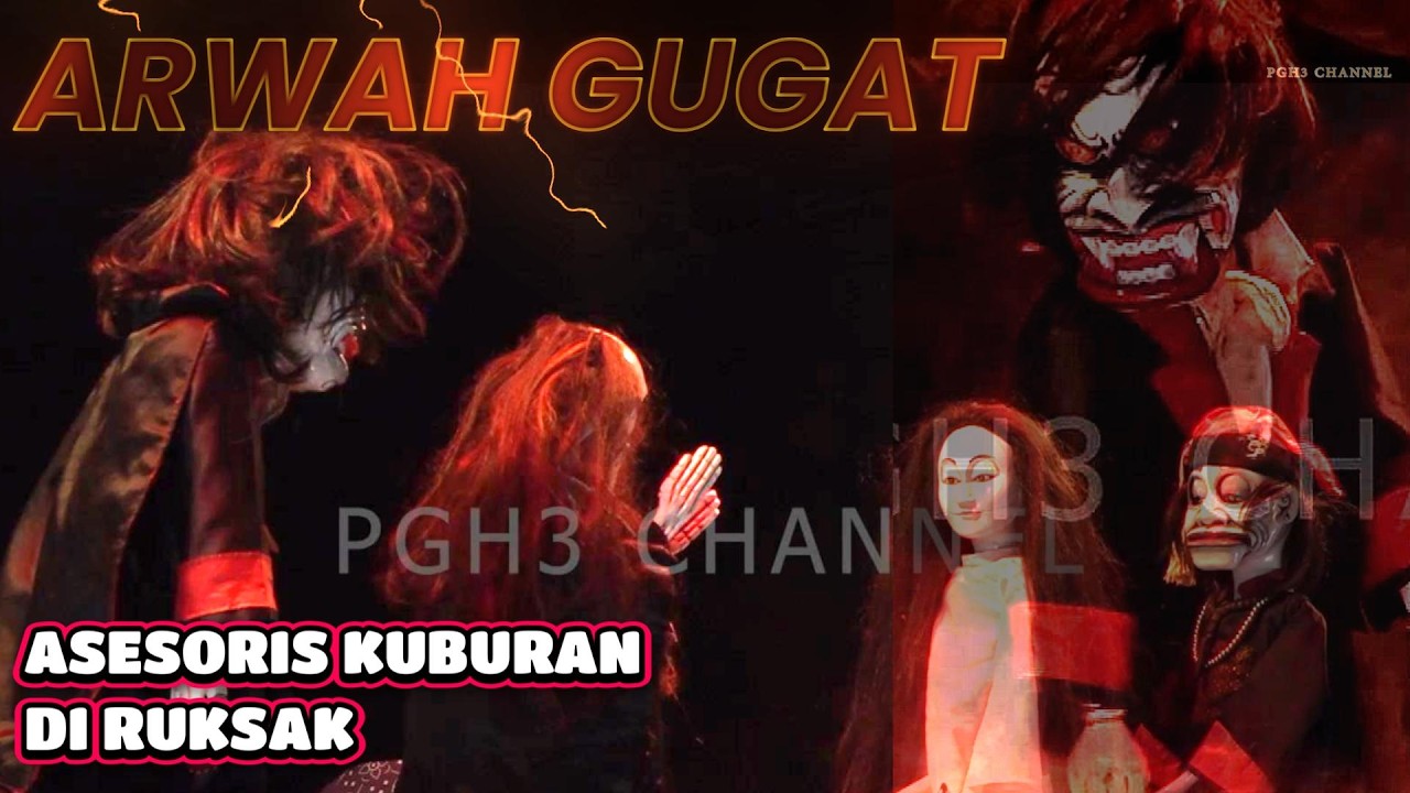 [ARWAH GUGAT] JURIG NGAMUK KUBURANA DI GAGNGGU KU MANUSA - WAYANG GOLEK CWR PUTRA GIRIHARJA 3