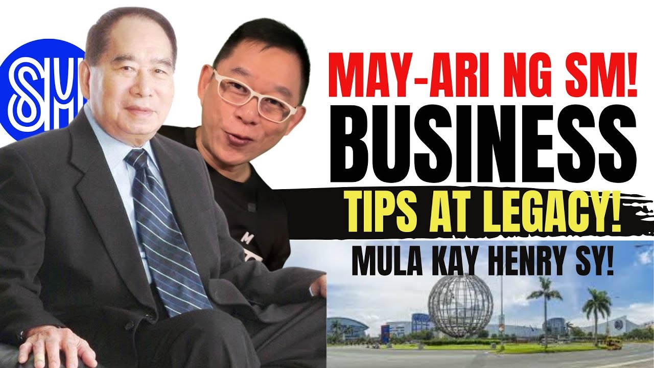 May-ari Ng SM! Business Tips At Legacy! Mula Kay Henry Sy