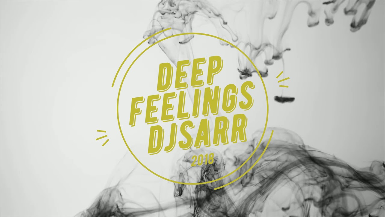deep feelings djsarr(intro)