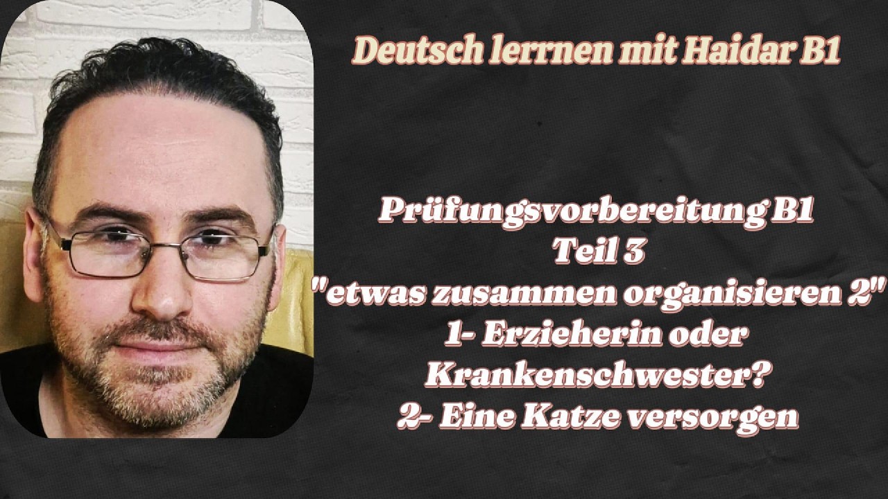 تَحْضِيرُ الاِمْتِحَانِ الشَّفَهِيِّ #b1 #mündlicheprüfung# #sprechen Teil 3.القسم 3.حلقة 3
