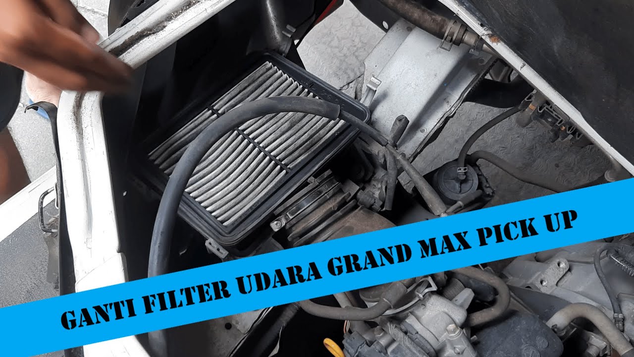 CARA MUDAH GANTI FILTER UDARA GRANDMAX PICK UP