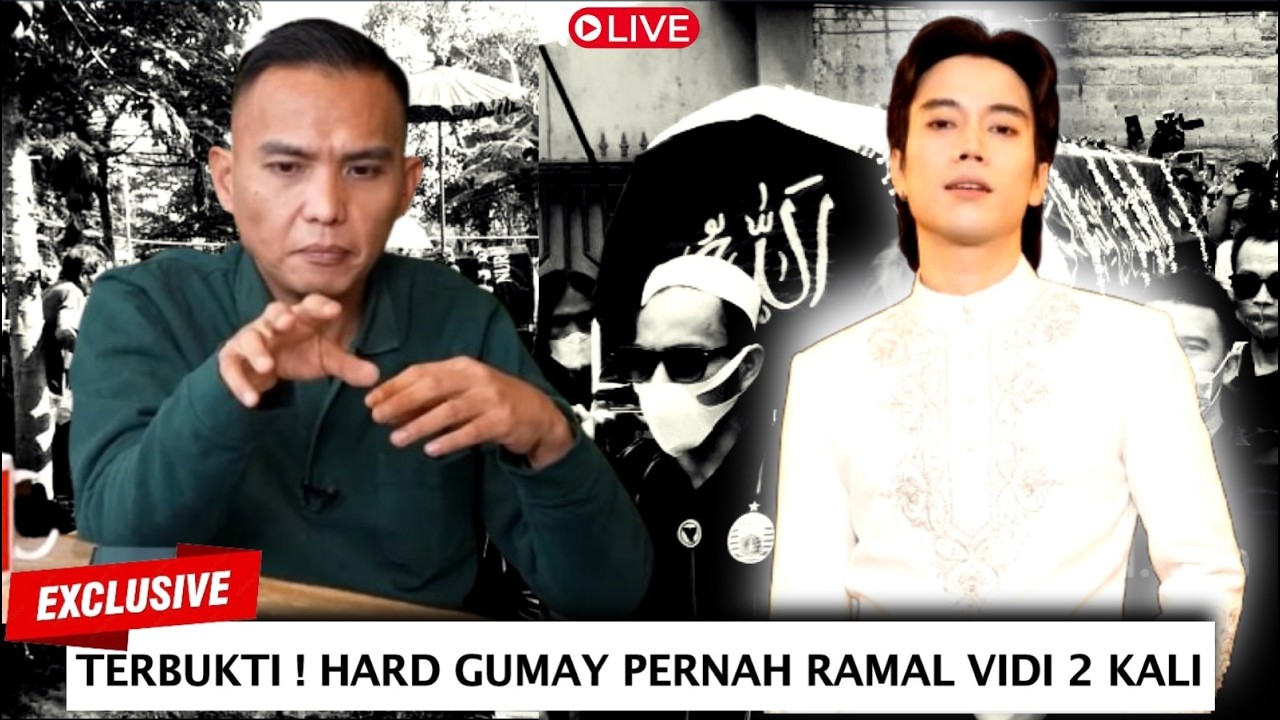 TERBUKTI ! HARD GUMAY PERNAH RAMAL VIDI 2 KALI MENINGGAL DI BULAN SUCI RAMADHAN