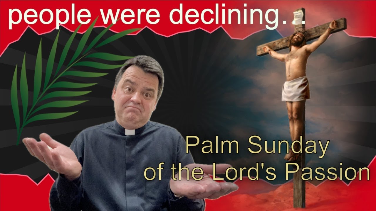 Homily for Palm Sunday of the Lord's Passion, 2025