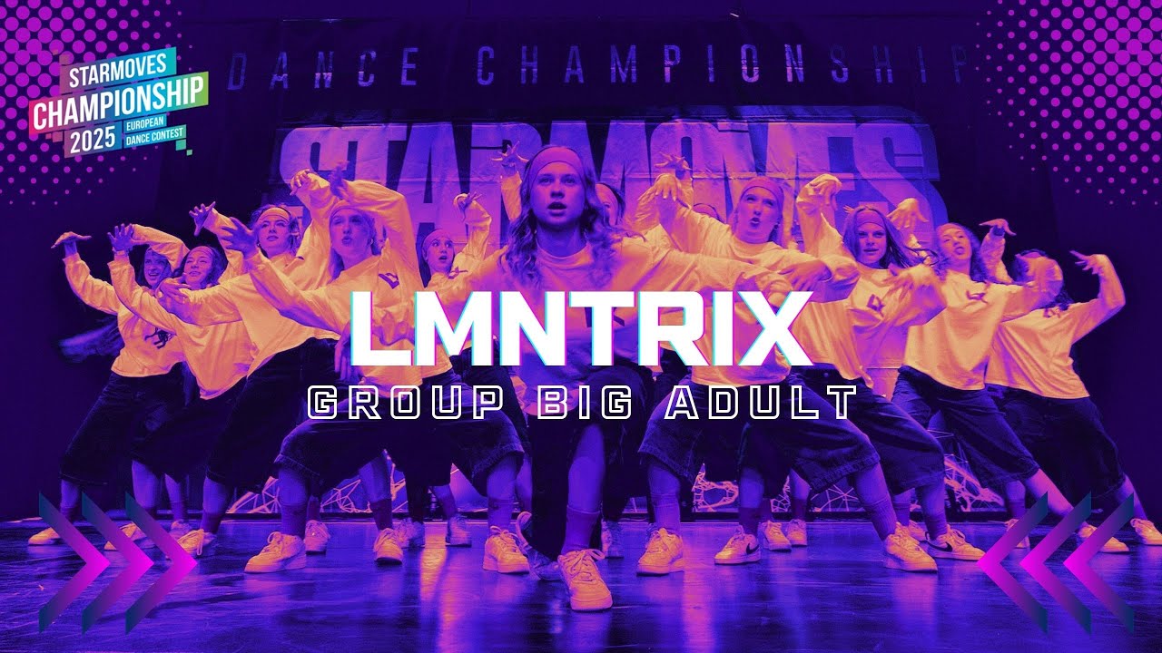 LMNTRiX | Group Big Adult | Starmoves Championship 2025