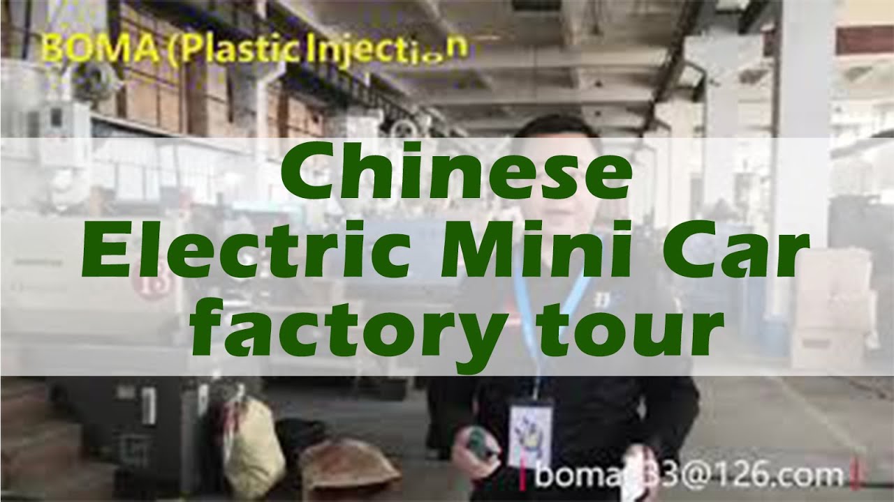 BOMA EV (Factory tour Plastic injection) 2021 TOP3 electric mini car EEC COC EURO5