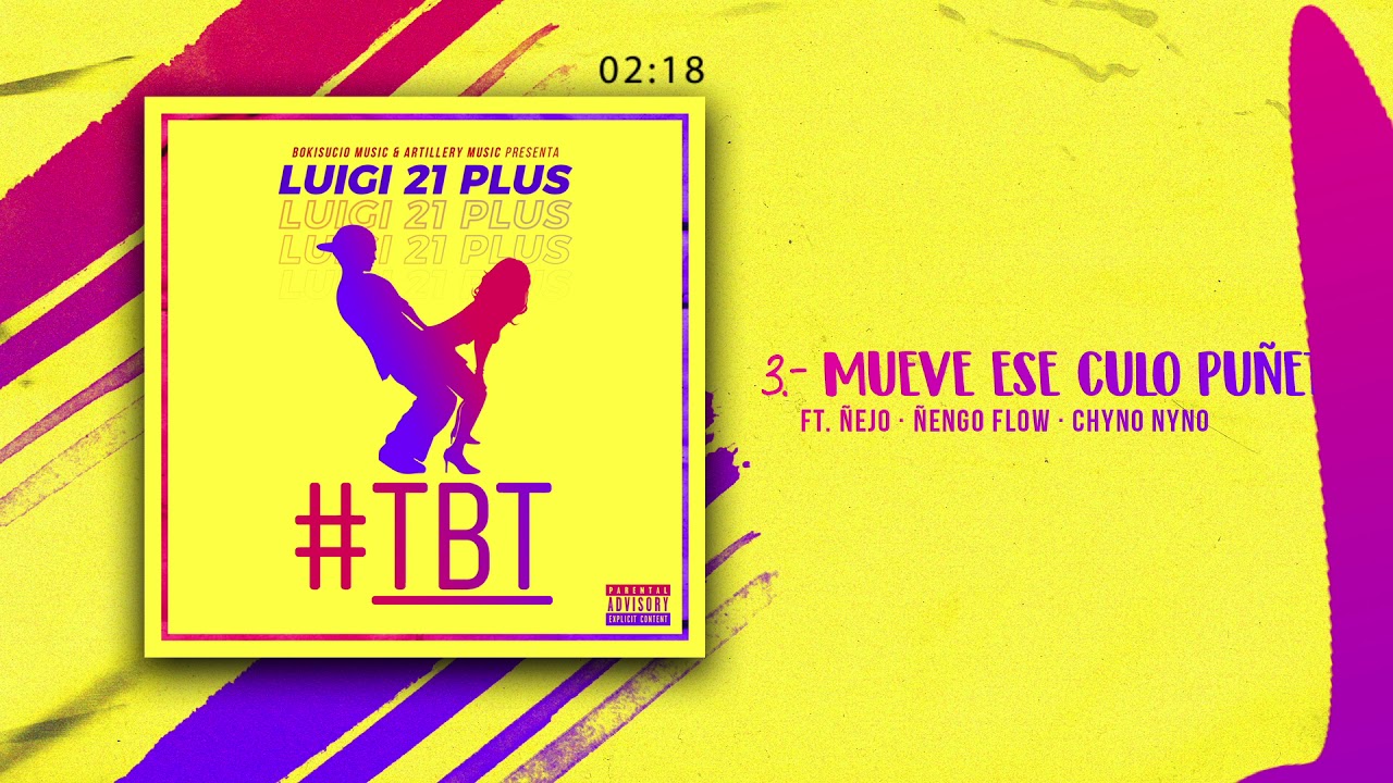 Luigi 21 Plus, Ñengo Flow, Ñejo & Chyno Nyno - Mueve Ese Culo Puñeta (Audio) | #TBT Album