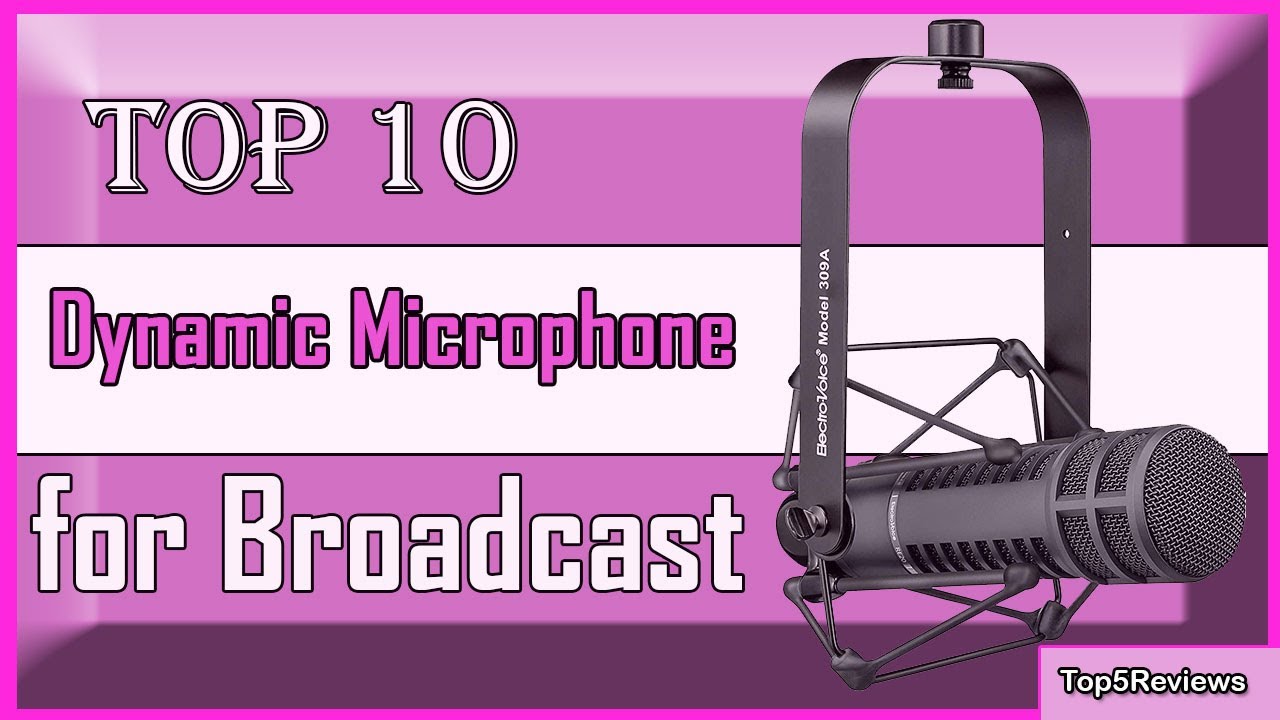 ✅  10 Best Dynamic Microphone for Broadcast of 2022