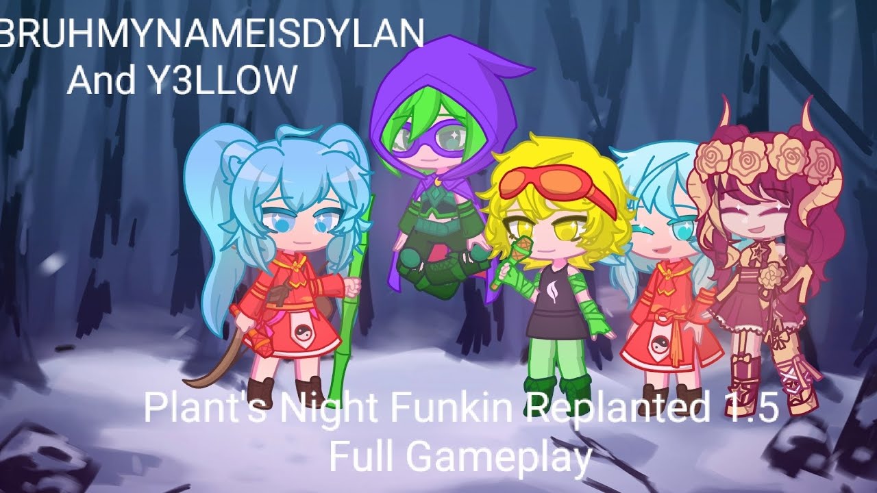Plant's Night Funkin Replanted 1.5 Full Gameplay (@bruhmynameisdylan & @y3llowx)