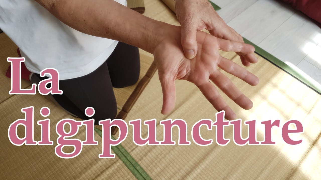 La digipuncture ou acupressure