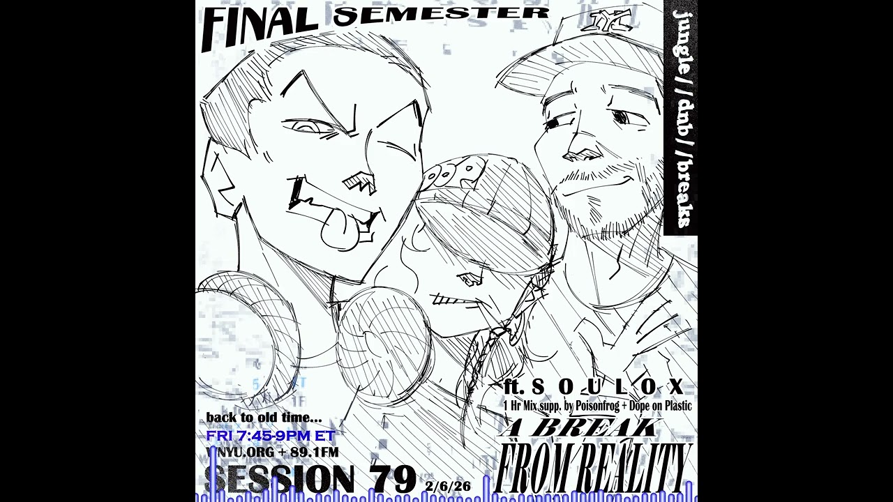 A Break From Reality: Session 79 ft. Soulox - supported by Dope on Plastic & Poisonfrog (02/06/26)