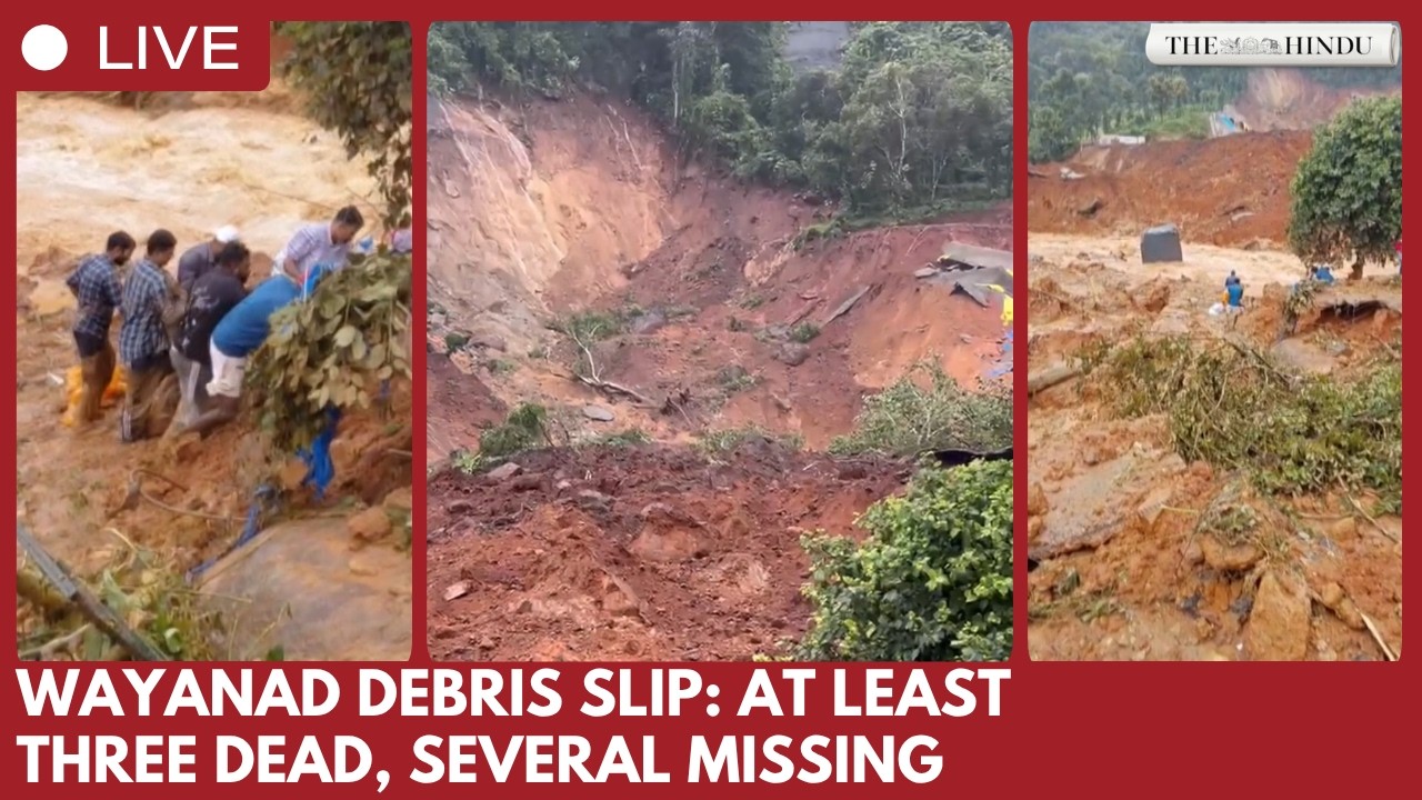 Wayanad debris slip: Three dead, several missing; region braces for more rains