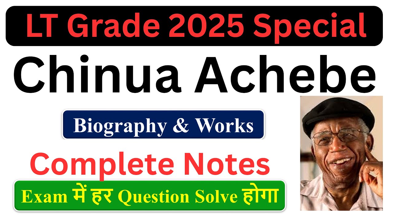 Chinua Achebe Biography Disscused with Complete Notes #ltgrade