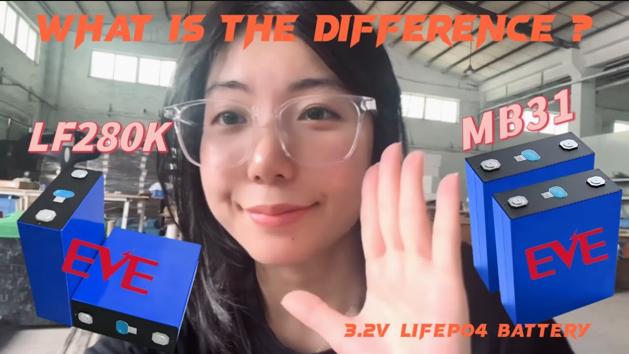 【XIHO Energy】What's the difference in EVE LiFePO4 Battery LF280 & MB31