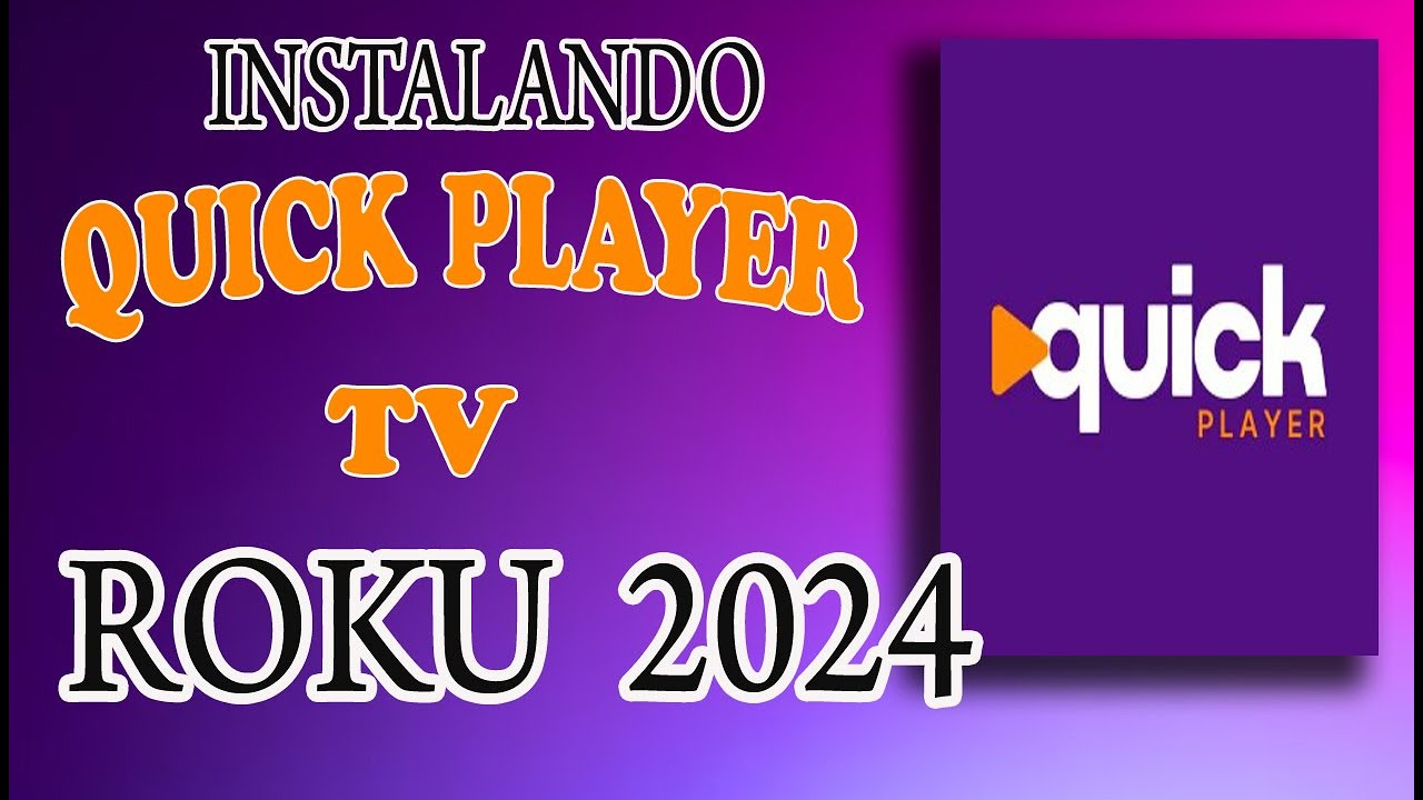 ✔ COMO INSTALAR E CONFIGURAR QUICK PLAYER NA TV ROKU