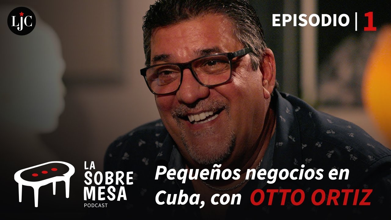 Pequeños negocios en Cuba, con Otto Ortiz