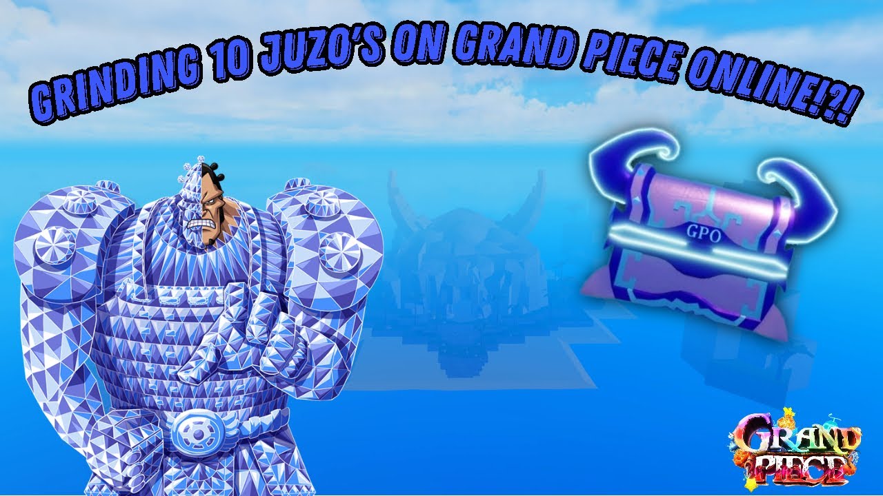 [GPO] Farming 10+ Juzo's on 2x Drop Rate