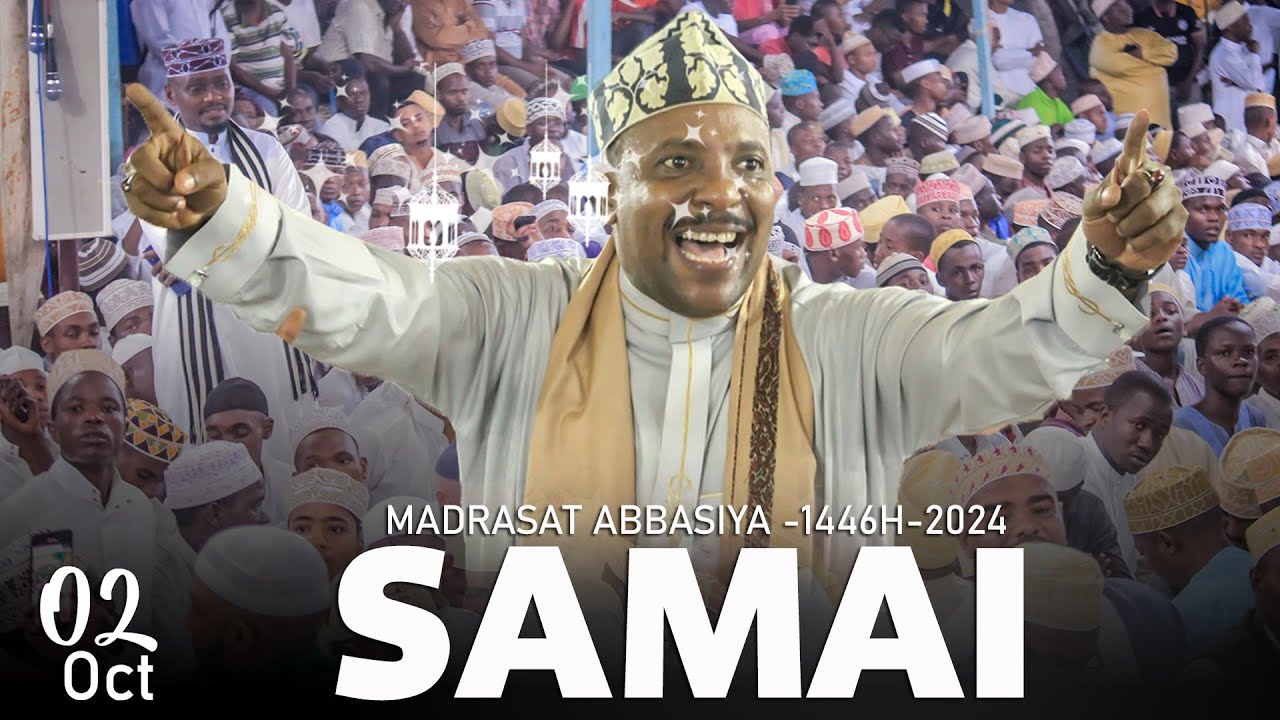 🔴LIVE : SAMAI MADRASAT ABBASIA - KARIAKOO/DSM  1446H/2024