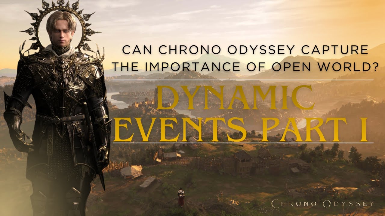 The Importance Of Open World | Chrono Odyssey Dynamic Event System & New World's Past Mistakes