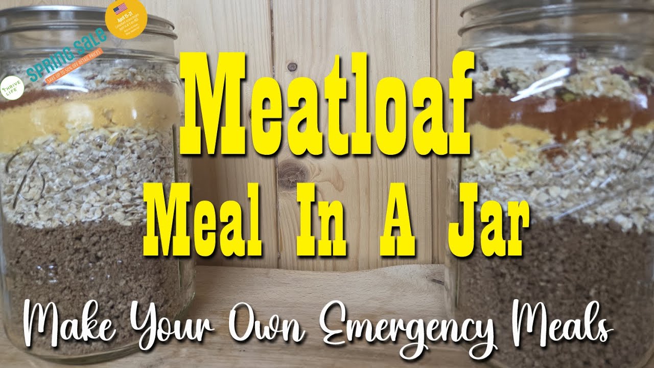 Meatloaf Meal In A Jar ~ Emergency Meal & Spring Sale Coming!!
