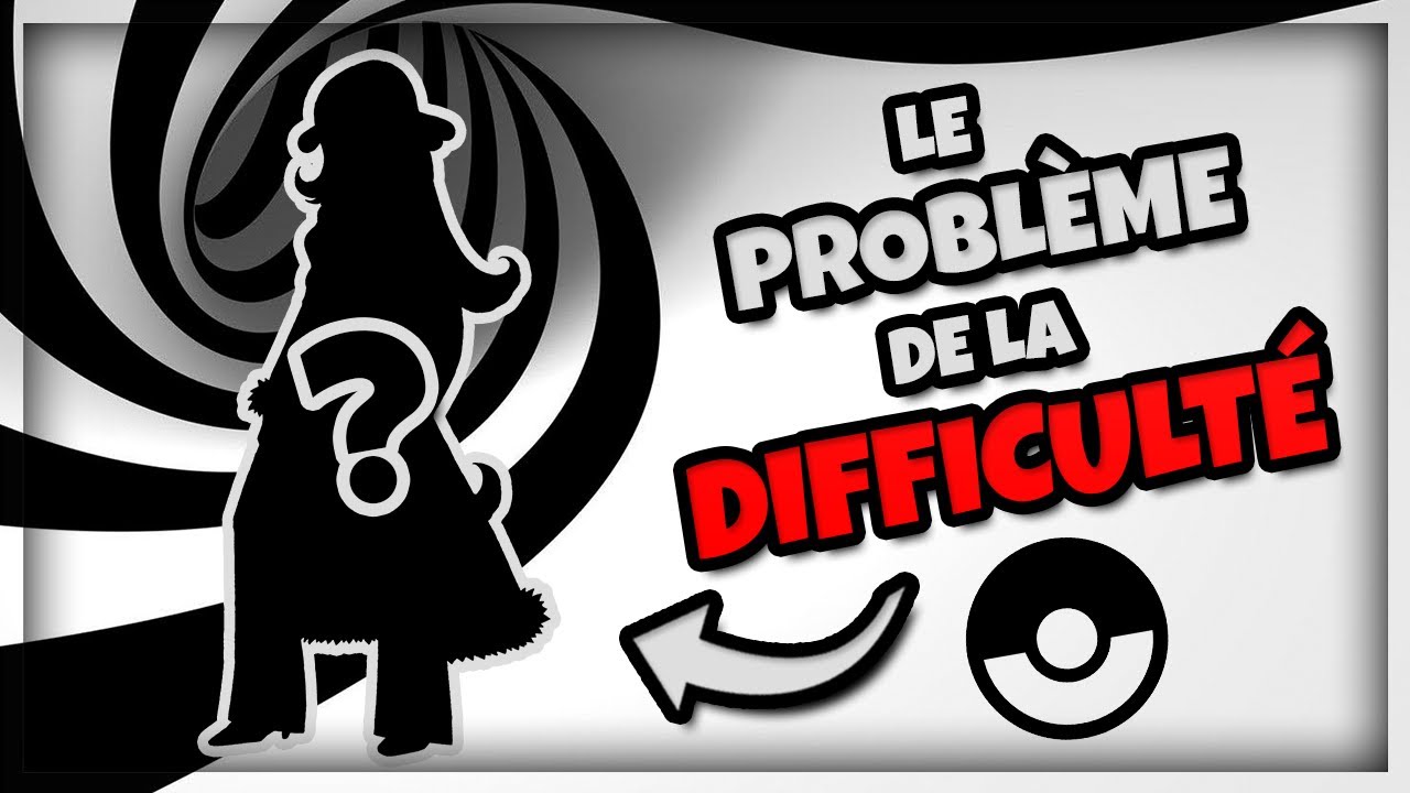 Le PROBL&Egrave;ME de la DIFFICULT&Eacute; dans Pok&eacute;mon (c'&eacute;tait MIEUX AVANT ?)