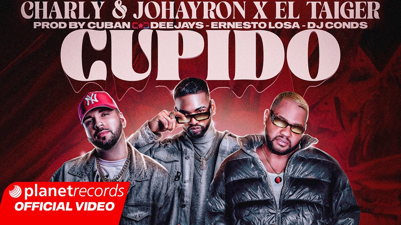CHARLY & JOHAYRON ❌ EL TAIGER - Cupido (Prod. by Roberto Ferrante, Ernesto Losa, Dj Conds) #repaton