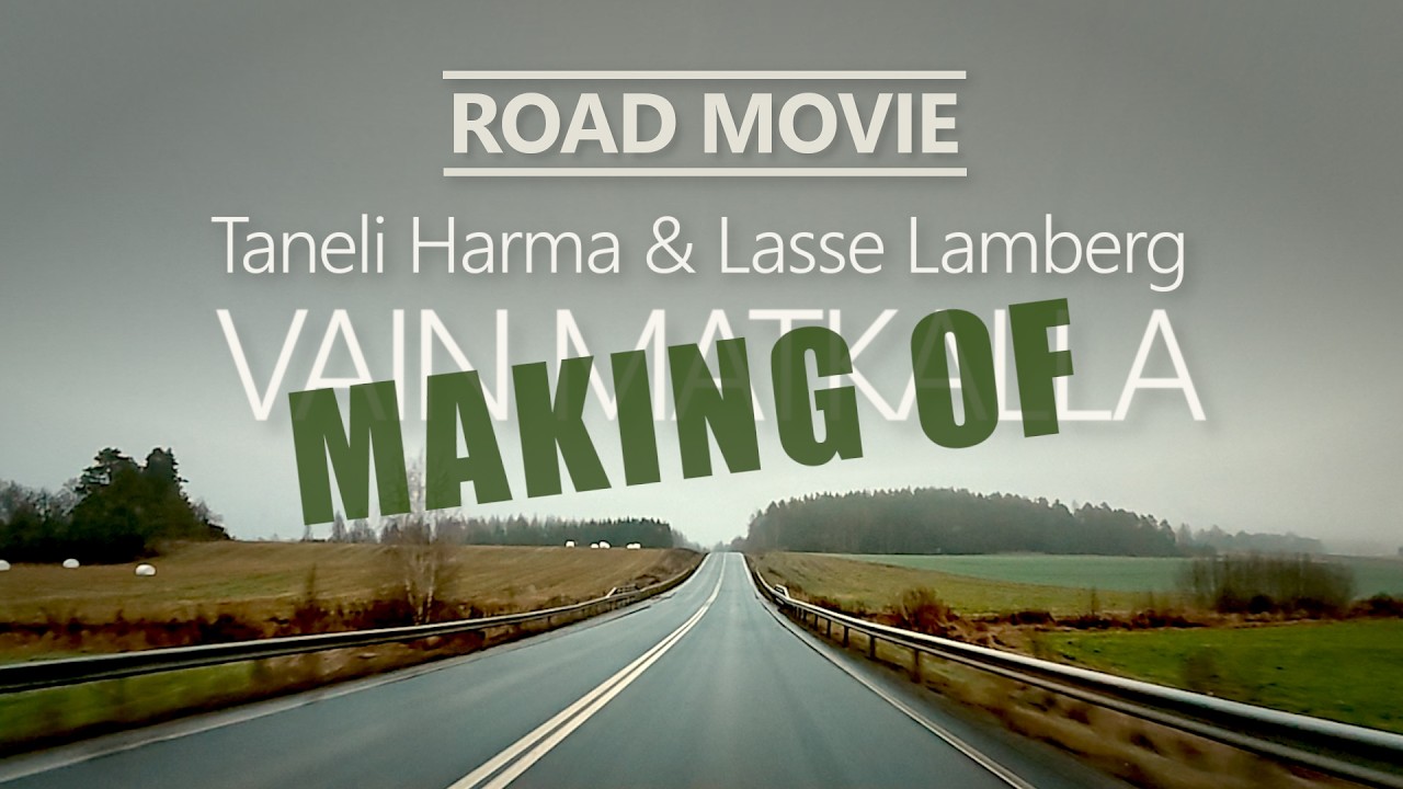 Taneli Harma & Lasse Lamberg – Vain matkalla (MAKING OF)