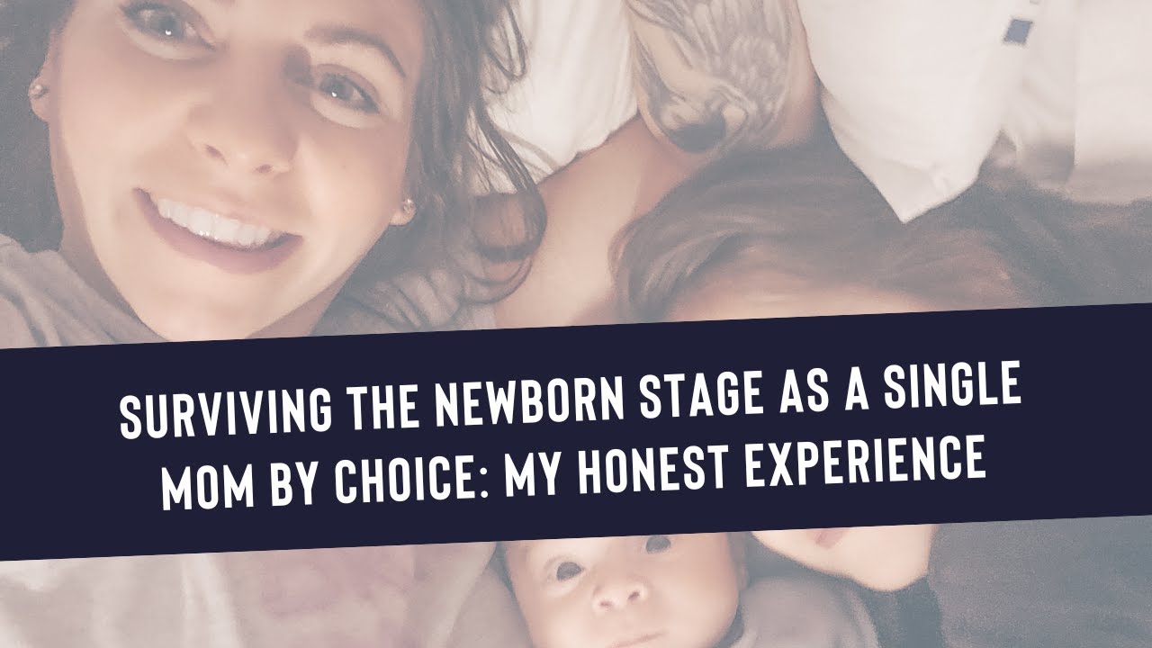 Surviving the Newborn Stage as a Single Mom by Choice: My Honest Experience