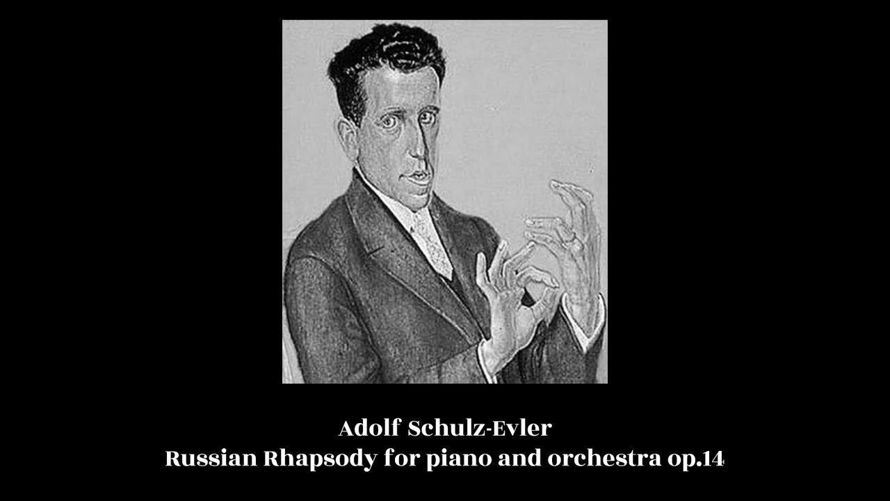 Adolf Schulz-Evler - Russian Rhapsody for piano and orchestra op.14