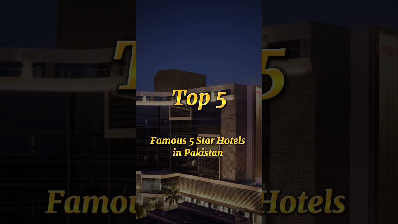 Top 5 Famous 5 Star Hotels in Pakistan 🇵🇰 #andrast