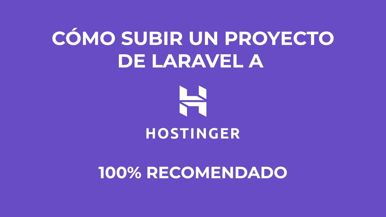 Como subir un proyecto de laravel a hostinger