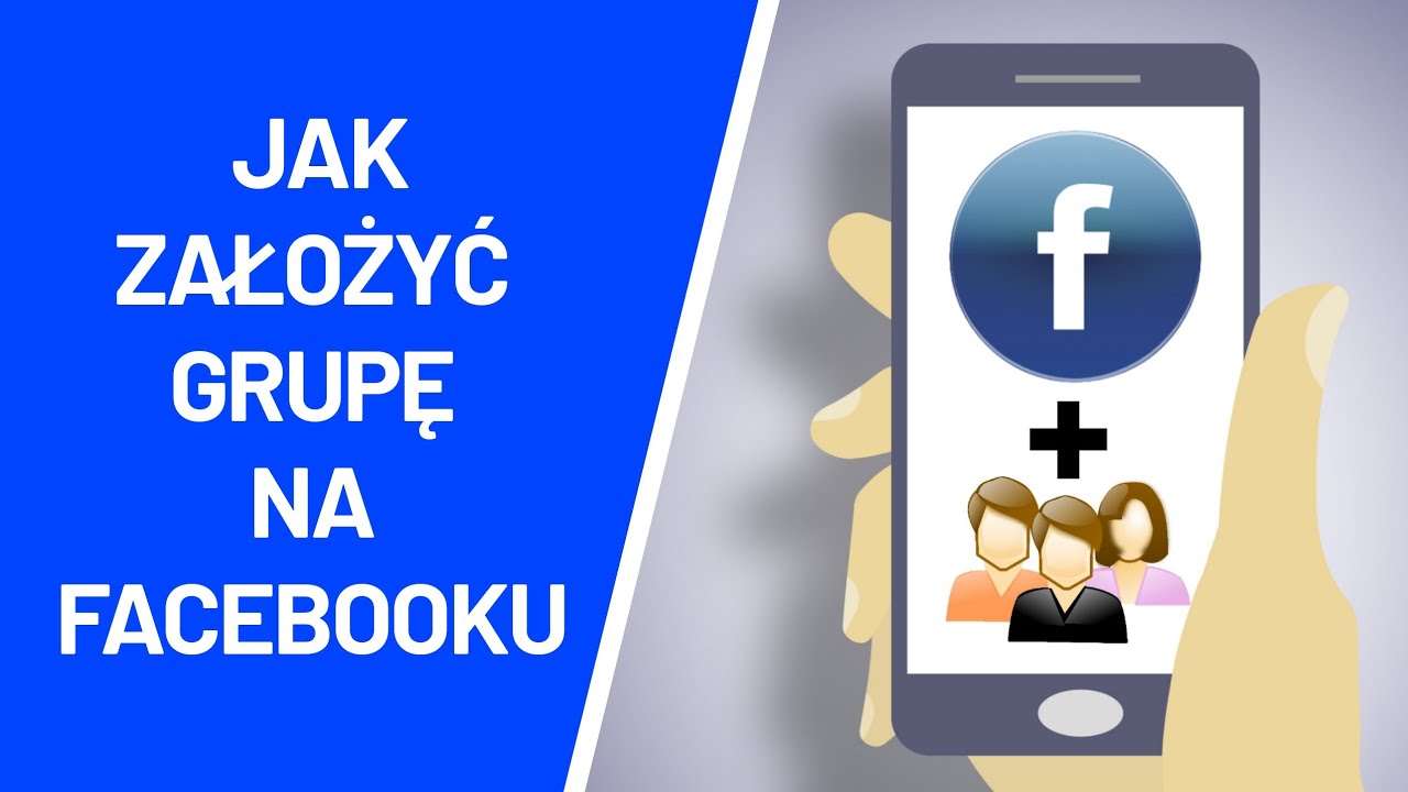 Jak założyć grupę na Facebooku ? Tworzenie grupy na Fb
