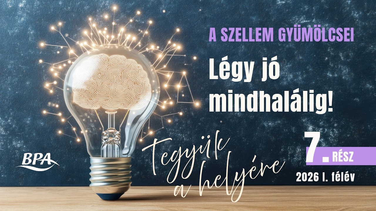 Tegyük a helyére - A Szellem gyümölcsei - Mit terem a türelem?