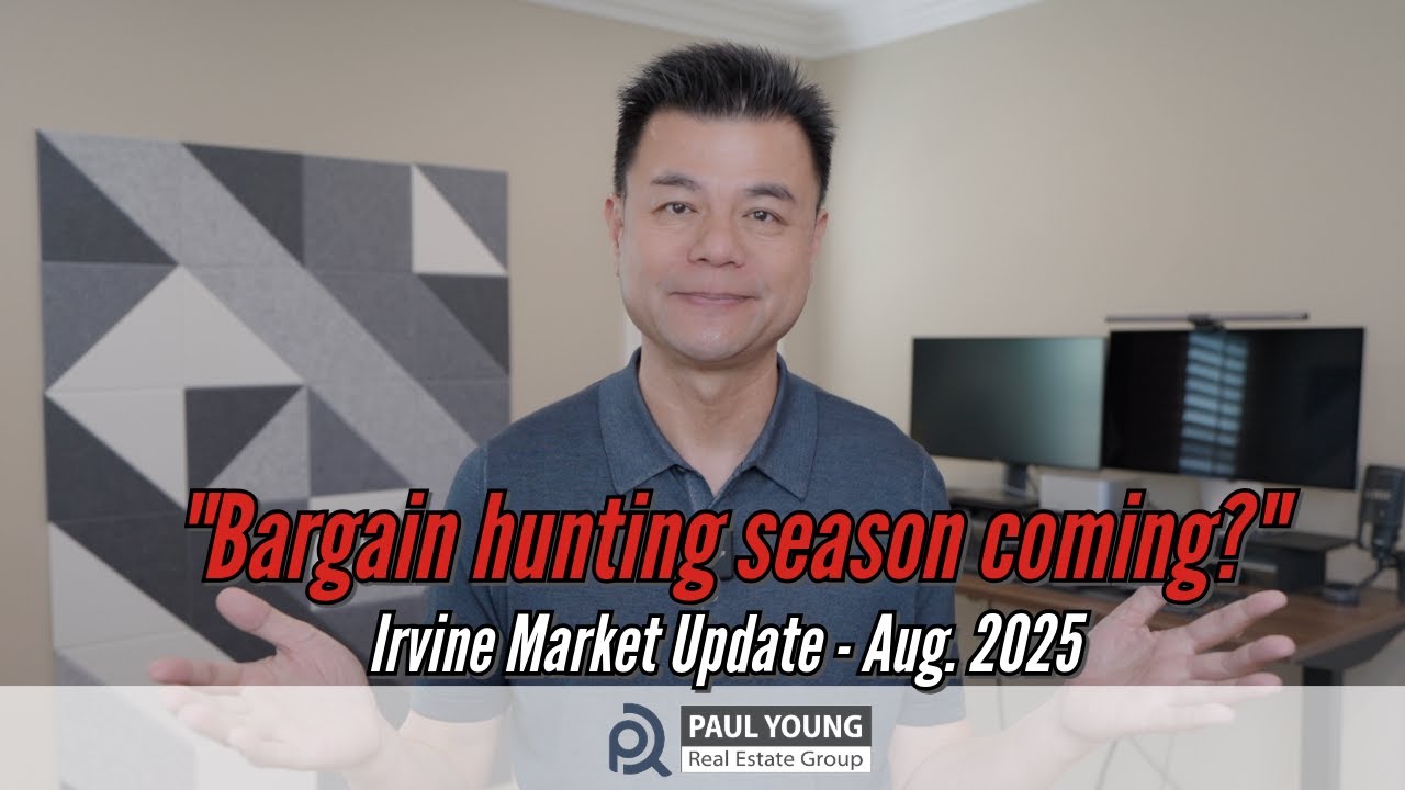 Irvine August 2025 Real Estate Market Update by Realtor Paul Young in Irvine CA