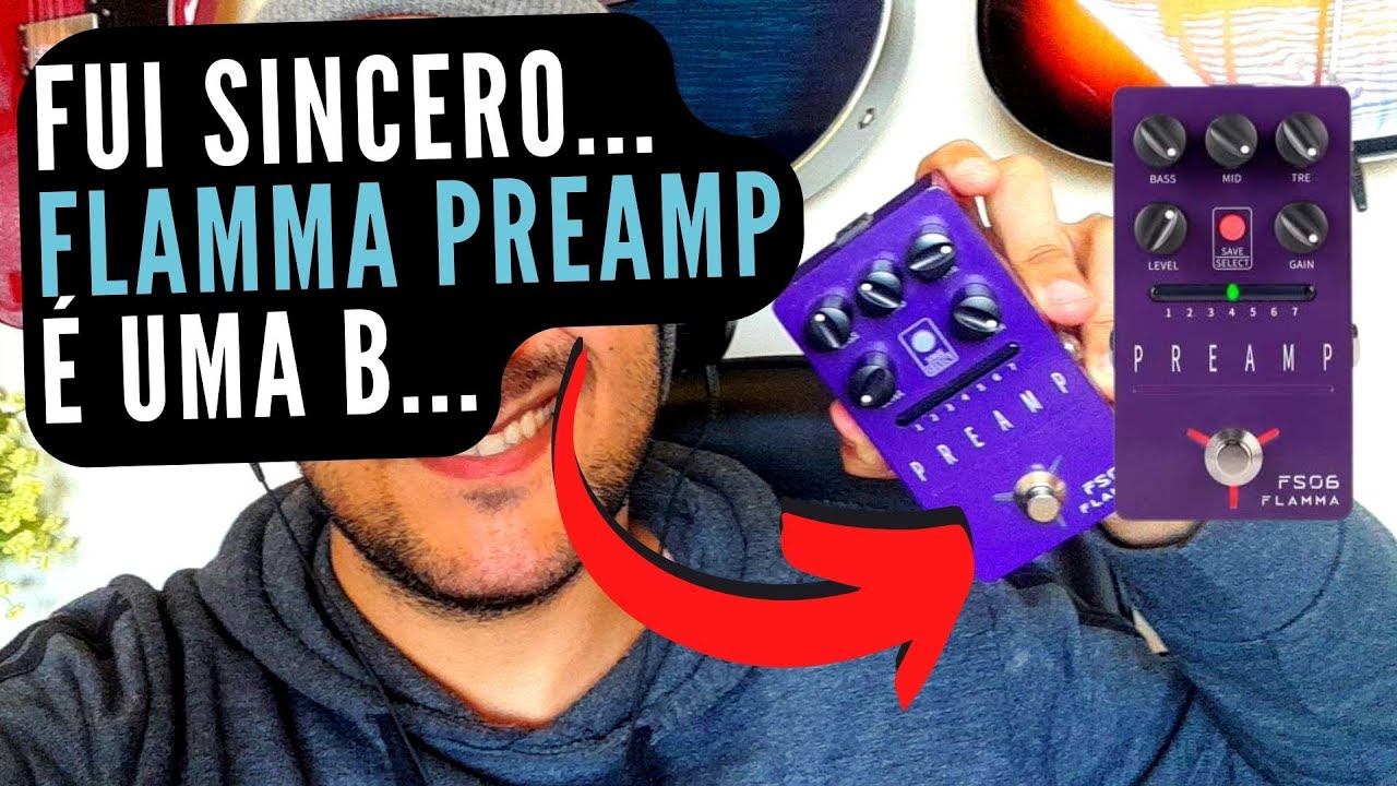A VERDADE SOBRE O PEDAL FLAMMA FS06 PREAMP | GUITARRISTA SINCERO