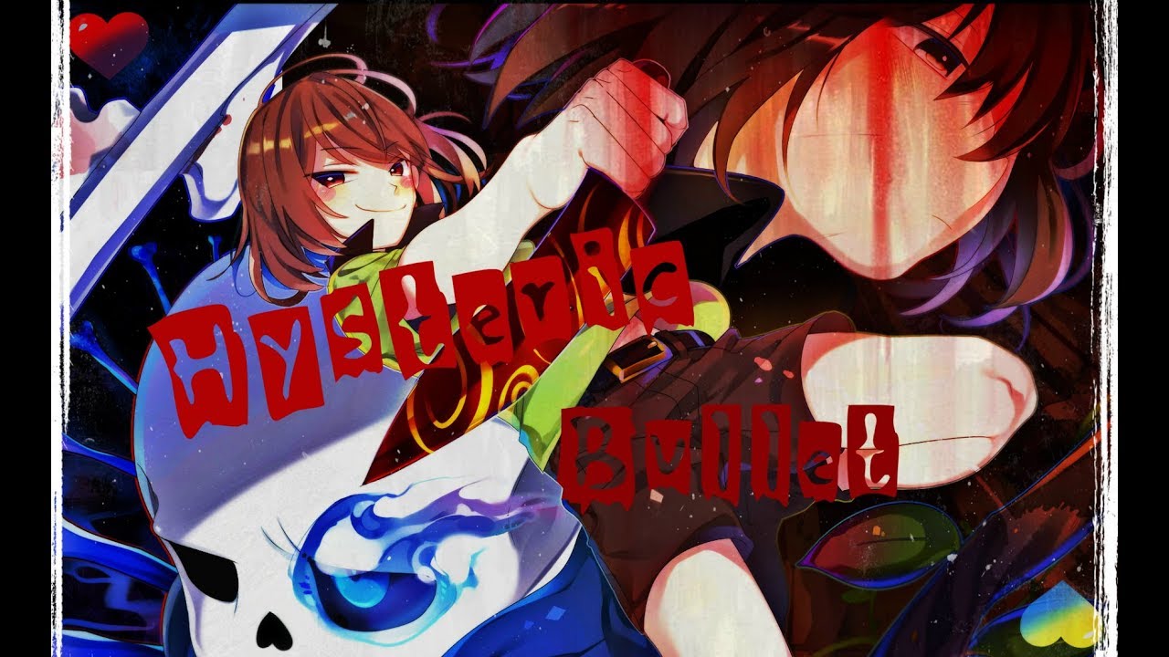 U N D E R T A L E「GENOCIDE AMV」- Hysteric Bullet