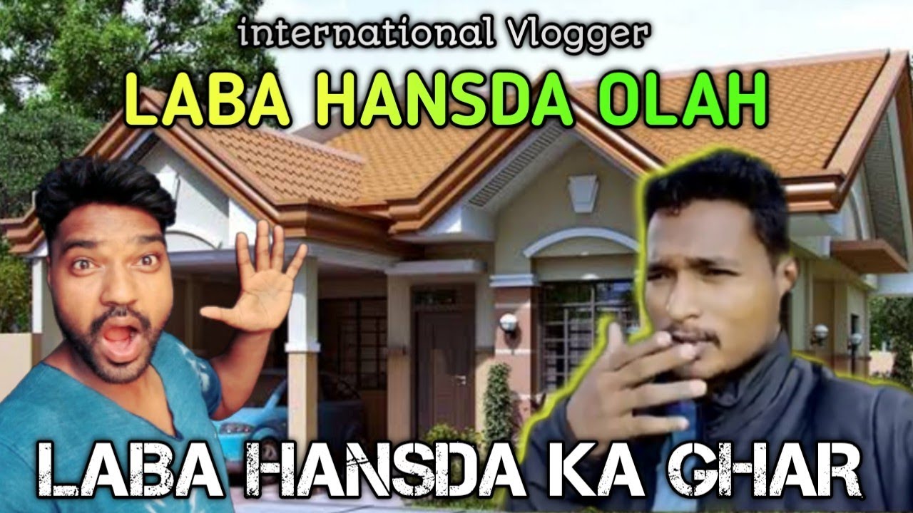 VLOGGER LABA HANSDA OLAH. LABA HANSDAH KA GHAR. #Debenhansdah