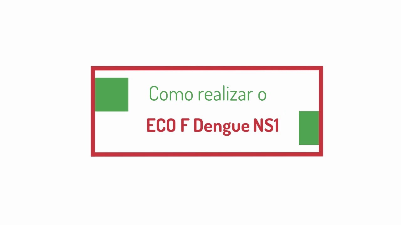 Procedimento ECO F Dengue NS1