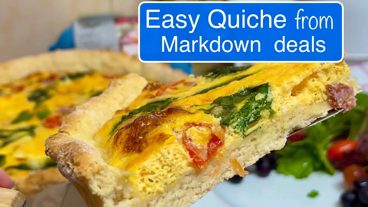 DELICIOUS SCRATCH MADE QUICHE FROM MARKDOWN DEALS | HOW TO MAKE EVERY PENNY COUNT 