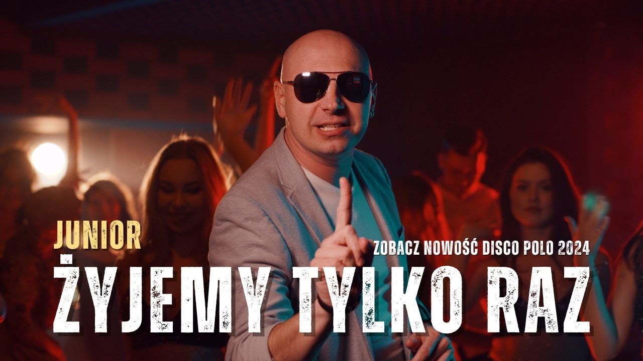 JUNIOR - Żyjemy Tylko Raz (Oficjalny Teledysk) Disco Polo Nowość 2024