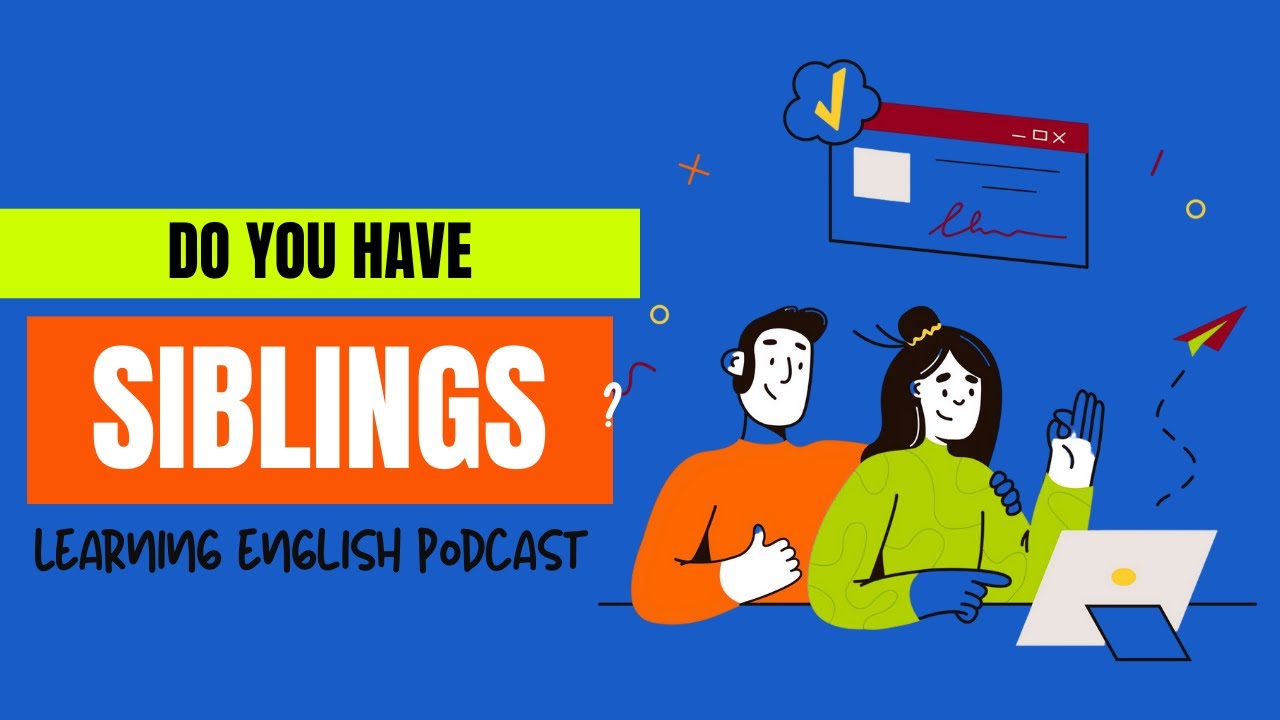 Do you have siblings? | How to talk about family in English