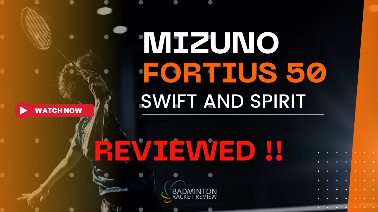 Обзор ракетки для бадминтона Mizuno Fortius 50 Swift & Spirit
