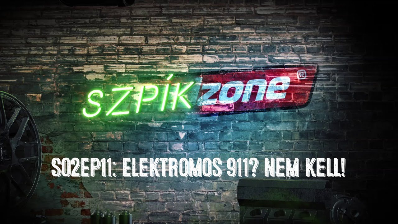 Szp&iacute;kZone - S02EP11: Porsche 911? Nem kell!