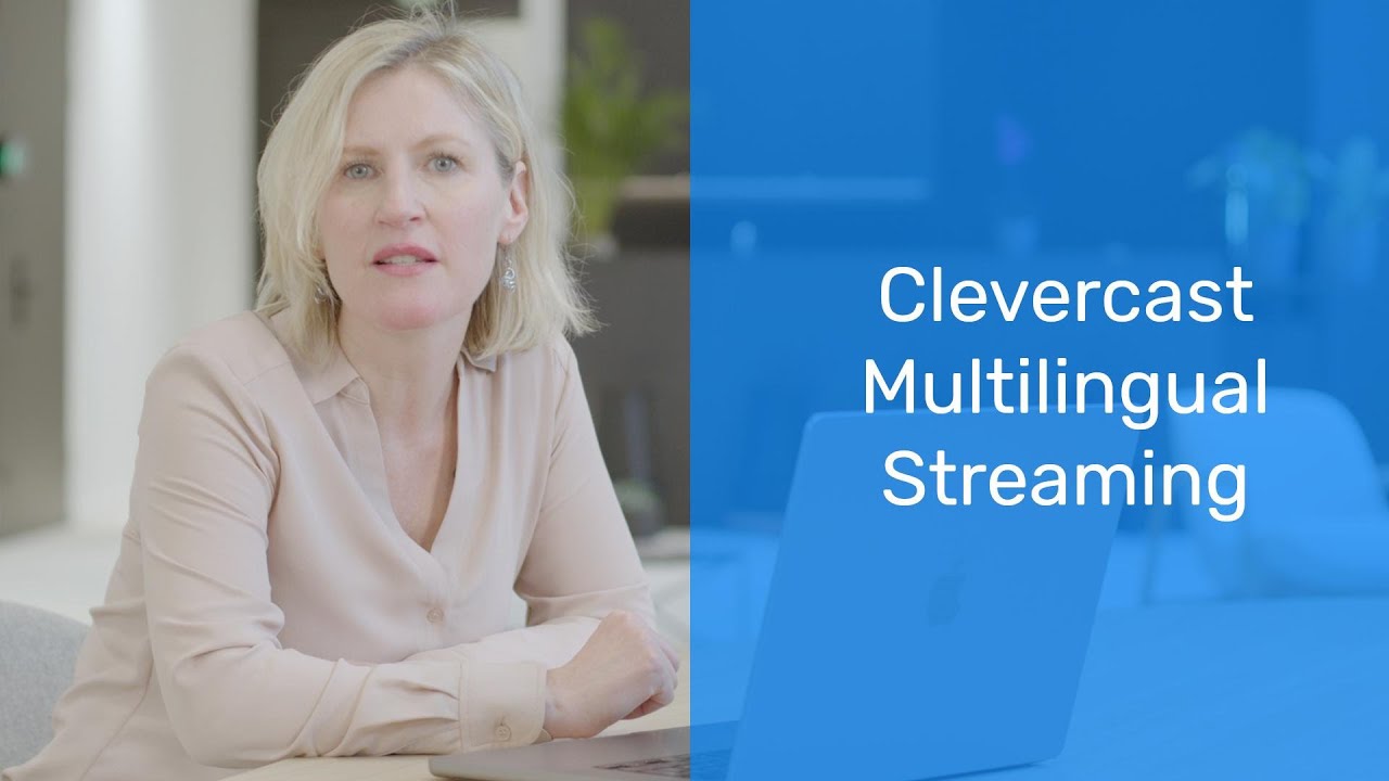 Clevercast: Multilingual live streaming made easy
