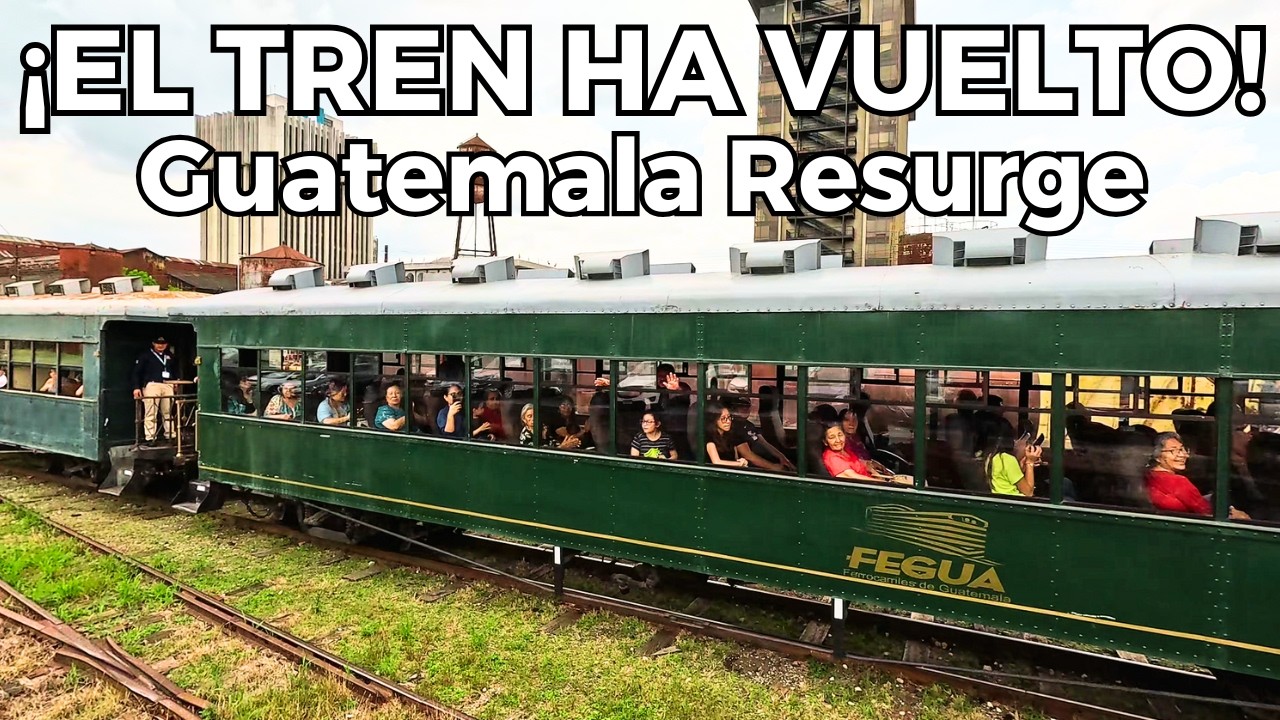 ¡El Tren Vuelve a Vivir! Un Viaje Épico por la Ciudad de Guatemala 🚂
